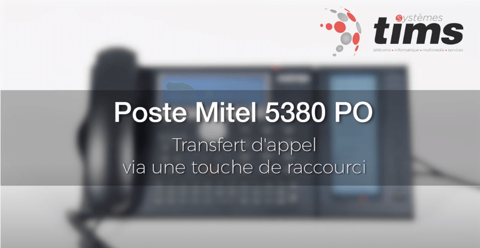 Mitel Aastra 5380 PO - Transfert d'appel via une touche raccourci