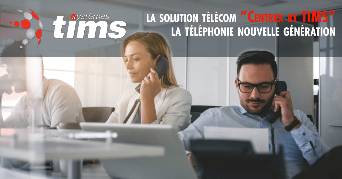 Lire la suite à propos de l’article Solution télécom « Centrex by TIMS »