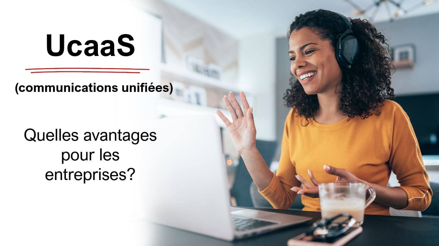 Lire la suite à propos de l’article Une solution UcaaS, c’est quoi ?